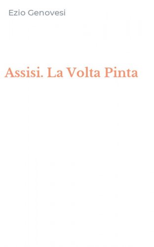 Assisi. La Volta Pinta