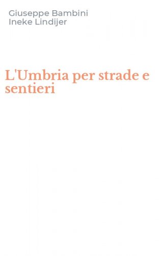 L'Umbria per strade e sentieri