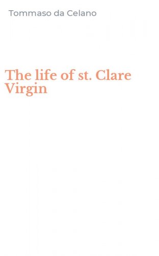 The life of st. Clare Virgin