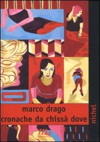 Cronache da chiss&agrave; dove