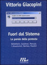 Fuori dal sistema. Le parole della protesta