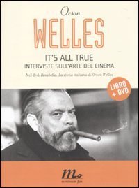 It's all true. Interviste sull'arte del cinema
