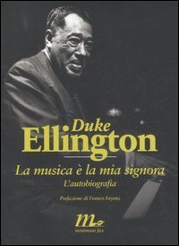 La musica &egrave; la mia signora. L'autobiografia