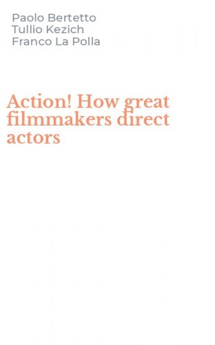 Action! How great filmmakers direct actors