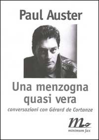 Una menzogna quasi vera. Conversazioni con G&eacute;rard de Cortanze
