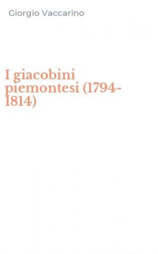 I giacobini piemontesi (1794-1814)