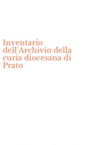 Inventario dell'Archivio della curia diocesana di Prato