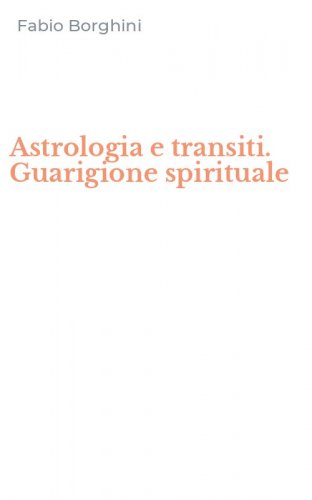 Astrologia e transiti. Guarigione spirituale