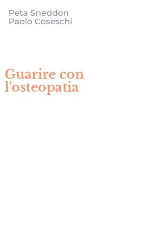 Guarire con l'osteopatia