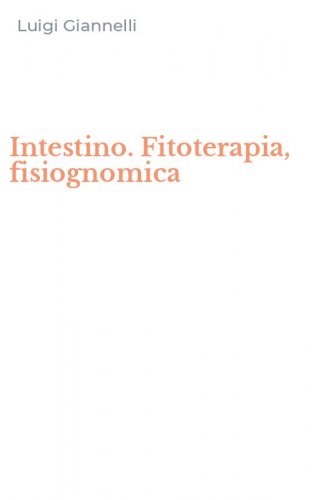 Intestino. Fitoterapia, fisiognomica
