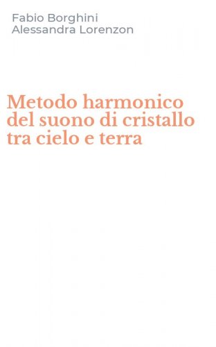 Metodo harmonico del suono di cristallo tra cielo e terra