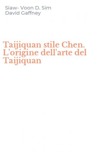 Taijiquan stile Chen. L'origine dell'arte del Taijiquan