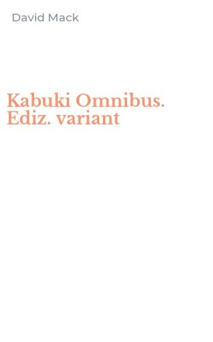Kabuki Omnibus. Ediz. variant