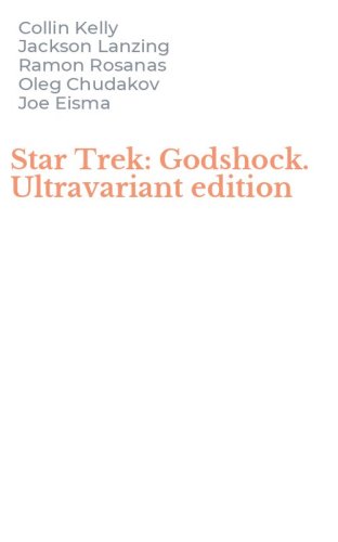 Star Trek: Godshock. Ultravariant edition