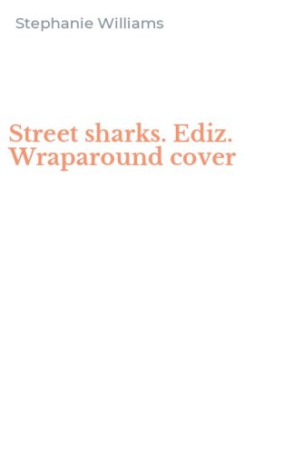 Street sharks. Ediz. Wraparound cover