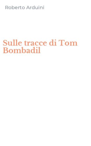Sulle tracce di Tom Bombadil