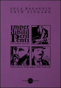 Imperdibili perdenti. Una trilogia musicale