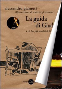 La guida di Giuda. I 76 bar pi&ugrave; temibili di Madrid