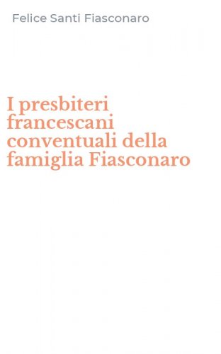 I presbiteri francescani conventuali della famiglia Fiasconaro