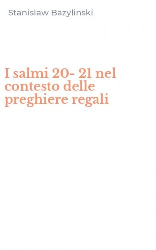 I salmi 20-21 nel contesto delle preghiere regali