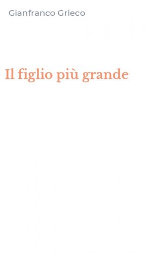 Il figlio pi&ugrave; grande