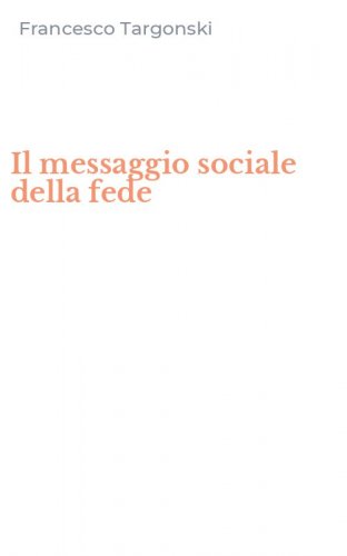 Il messaggio sociale della fede