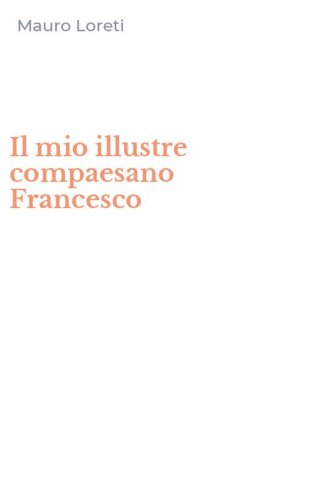 Il mio illustre compaesano Francesco
