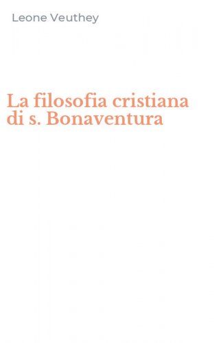 La filosofia cristiana di s. Bonaventura