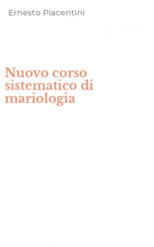 Nuovo corso sistematico di mariologia