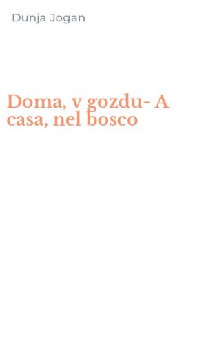 Doma, v gozdu-A casa, nel bosco