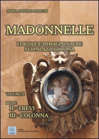 Madonnelle. Edicole e immagini sacre sui palazzi di Roma