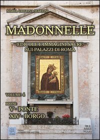 Madonnelle. Edicole e immagini sacre sui palazzi di Roma