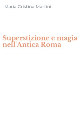 Superstizione e magia nell'Antica Roma
