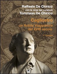 Cagliostro. Un nobile viaggiatore del XVIII secolo