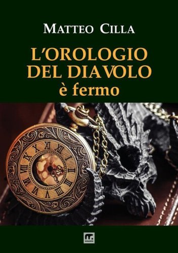 L'orologio del diavolo &egrave; fermo