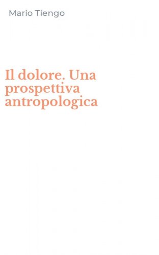 Il dolore. Una prospettiva antropologica