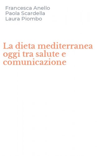 La dieta mediterranea oggi tra salute e comunicazione