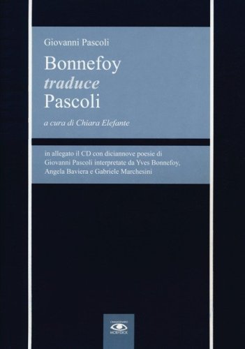 Bonnefoy traduce Pascoli. Testo francese e italiano