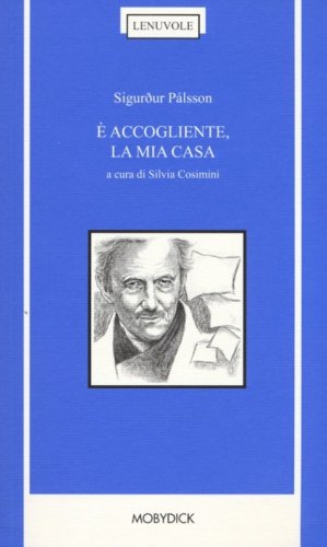 &Egrave; accogliente, la mia casa. Testo islandese a fronte