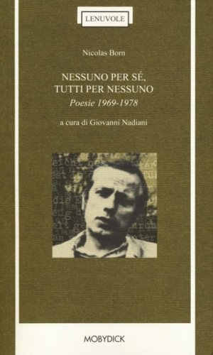 Nessuno per s&eacute;, tutti per nessuno. Poesie 1969-1978. Testo tedesco a fronte