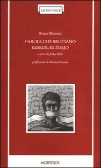 Parole che bruciano-Besede, ki Zgejo. Testo originale a fronte