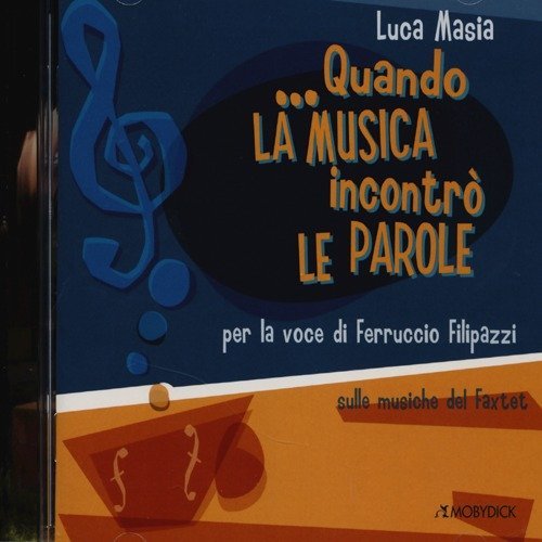 Quando la musica incontr&ograve; le parole