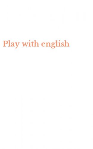 Play with english