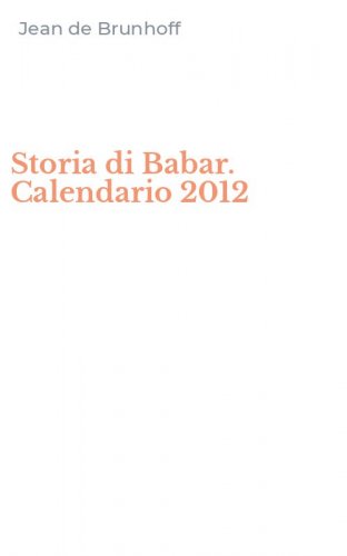 Storia di Babar. Calendario 2012