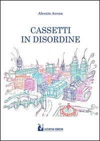 Cassetti in disordine