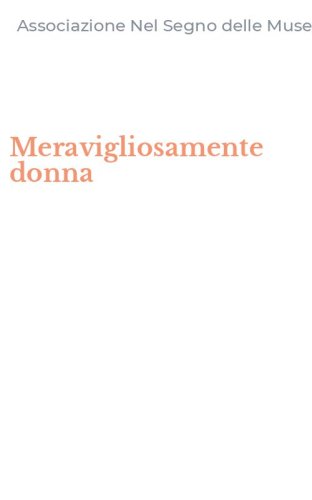 Meravigliosamente donna