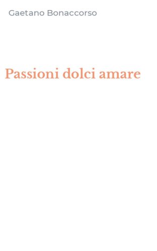 Passioni dolci amare