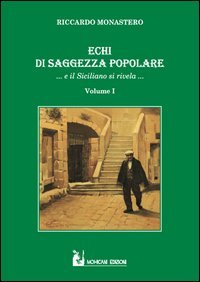 Echi di saggezza popolare... e il siciliano si rivela...