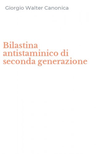 Bilastina antistaminico di seconda generazione