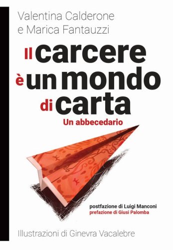 Il carcere &egrave; un mondo di carta